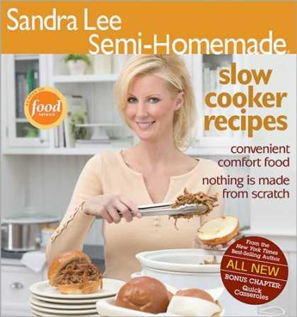 Bestsellers (2006) - Semi-Homemade Slow Cooker Recipes (Sandra Lee Semi-Homemade) by Sandra Lee