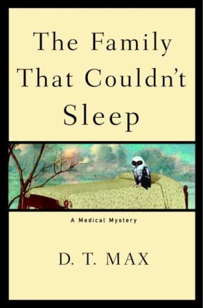 Bestsellers (2006) - The Family That Couldn't Sleep: A Medical Mystery (Medical Mysteries) by D.T. Ma
