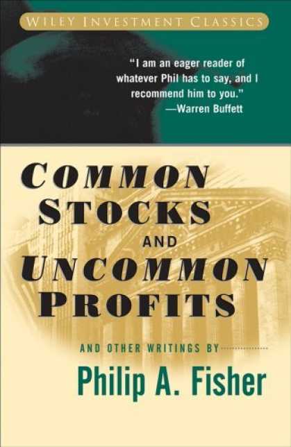 Bestsellers (2006) - Common Stocks and Uncommon Profits and Other Writings by Philip A. Fisher