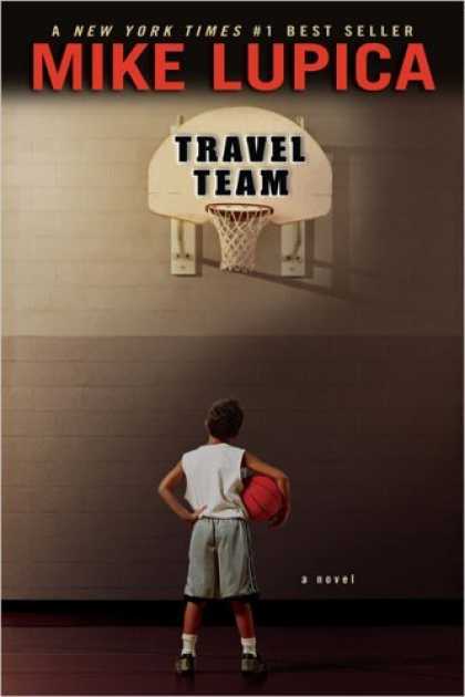 Bestsellers (2006) - Travel Team by Mike Lupica