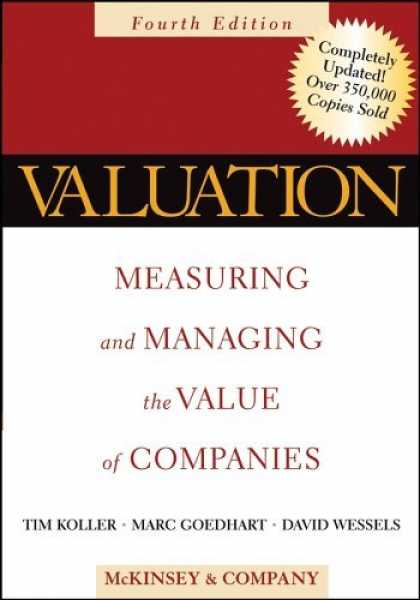 Bestsellers (2006) - Valuation: Measuring and Managing the Value of Companies, Fourth Edition by McKi