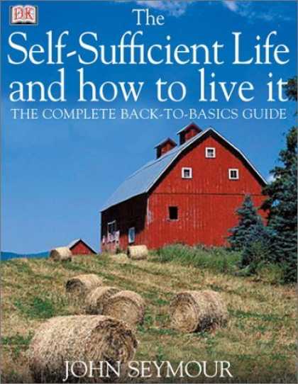 Bestsellers (2006) - The Self-sufficient Life and How to Live It by John Seymour