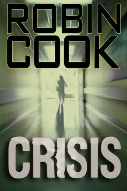 Bestsellers (2006) - Crisis by Robin Cook