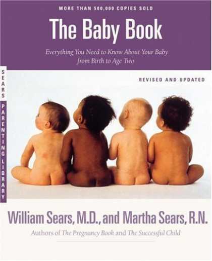 Bestsellers (2006) - The Baby Book: Everything You Need to Know About Your Baby from Birth to Age Two