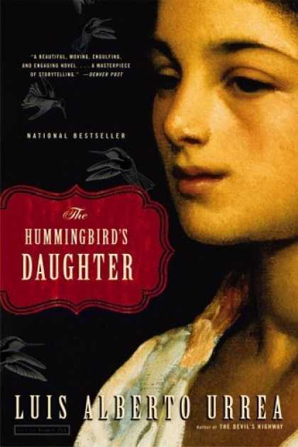 Bestsellers (2006) - The Hummingbird's Daughter by Luis Alberto Urrea