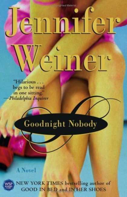 Bestsellers (2006) - Goodnight Nobody: A Novel by Jennifer Weiner