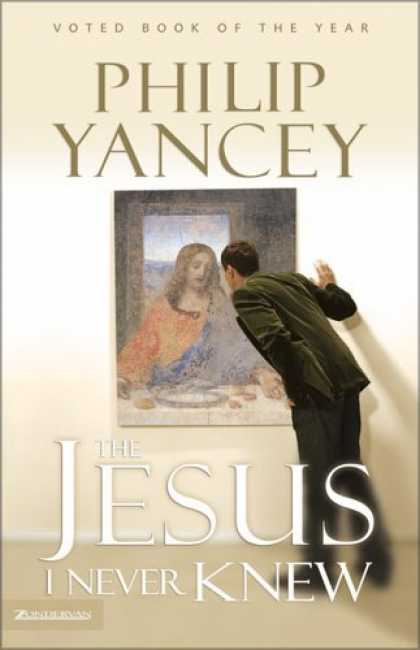 Bestsellers (2006) - Jesus I Never Knew, The by Philip Yancey