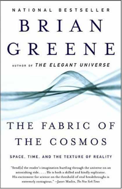 Bestsellers (2006) - The Fabric of the Cosmos: Space, Time, and the Texture of Reality by Brian Green