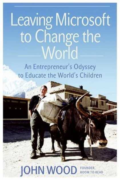 Bestsellers (2006) - Leaving Microsoft to Change the World: An Entrepreneur's Odyssey to Educate the