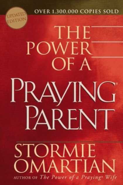 Bestsellers (2006) - The Power of a PrayingÃ‚Â® Parent (Omartian, Stormie) by Stormie Omartian