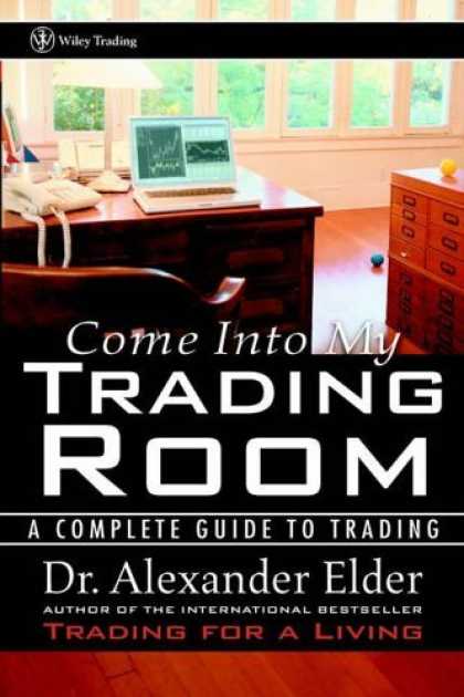 Bestsellers (2006) - Come Into My Trading Room: A Complete Guide to Trading by Alexander Elder