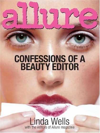 Bestsellers (2006) - Allure: Confessions of a Beauty Editor by Linda Wells