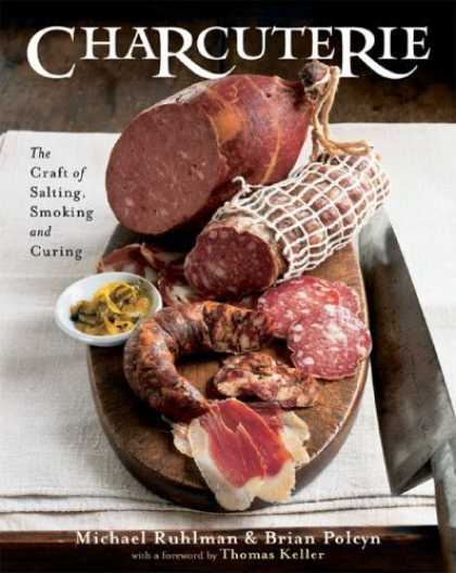 Bestsellers (2006) - Charcuterie: The Craft of Salting, Smoking, and Curing by Michael Ruhlman