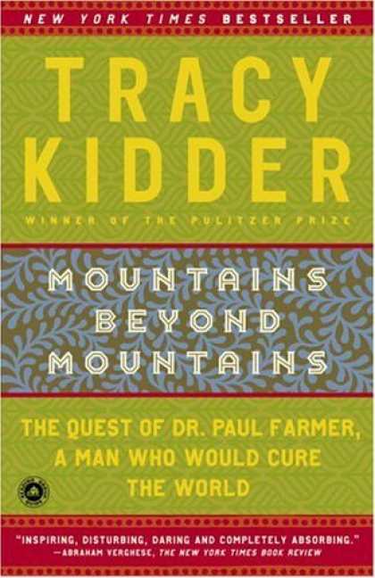 Bestsellers (2006) - Mountains Beyond Mountains: The Quest of Dr. Paul Farmer, a Man Who Would Cure t
