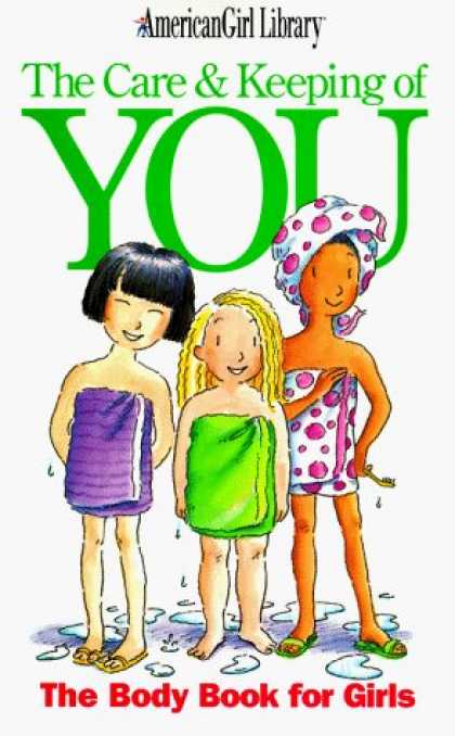 Bestsellers (2006) - The Care & Keeping of You: The Body Book for Girls (American Girl Library (Paper