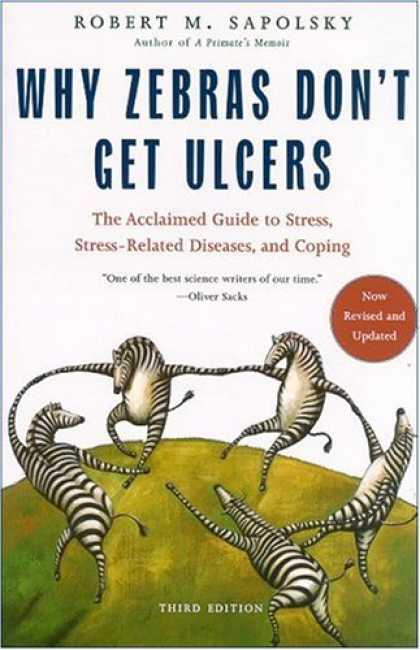 Bestsellers (2006) - Why Zebras Don't Get Ulcers, Third Edition by Robert M. Sapolsky