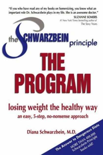 Bestsellers (2006) - The Schwarzbein Principle, The Program: Losing Weight the Healthy Way by Diana S