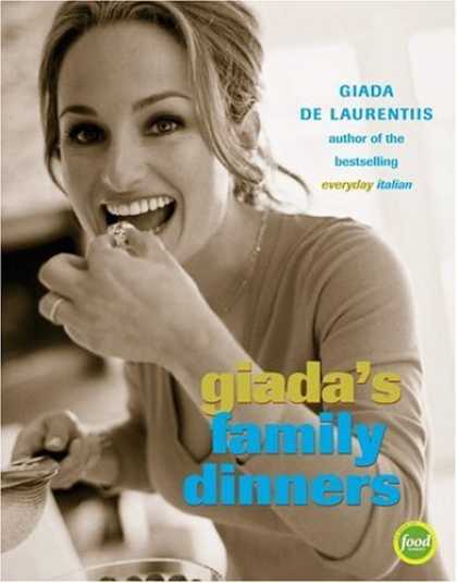 Bestsellers (2006) - Giada's Family Dinners by Giada De Laurentiis