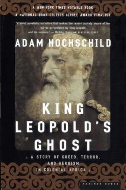 Bestsellers (2006) - King LeopoldÃ‚â€™s Ghost: A Story of Greed, Terror, and Heroism in Colonial Afri