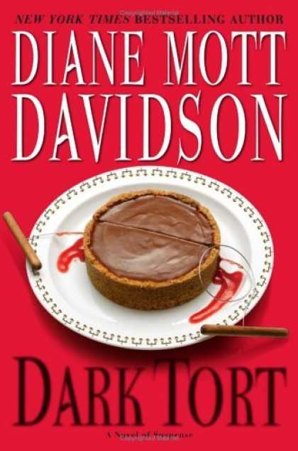 Bestsellers (2006) - Dark Tort: A Novel of Suspense (Goldy Bear Culinary Mysteries) by Diane Mott Dav