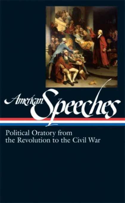 Bestsellers (2006) - American Speeches: Political Oratory from the Revolution to the Civil War (Libra