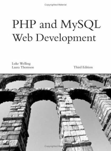 Bestsellers (2006) - PHP and MySQL Web Development (3rd Edition) (Developer's Library) by Luke Wellin