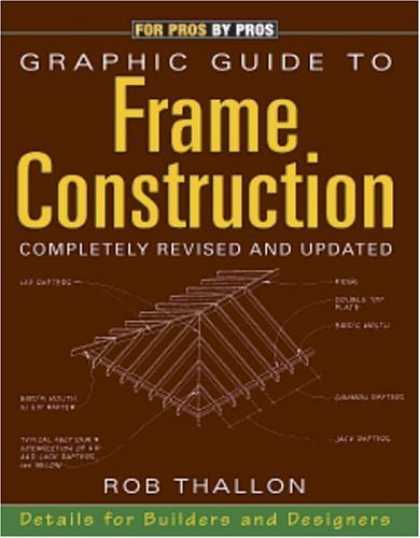 Bestsellers (2006) - Graphic Guide to Frame Construction: Details for Builders and Designers (For Pro