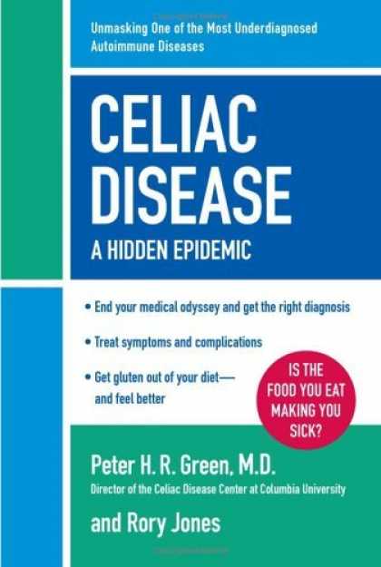 Bestsellers (2006) - Celiac Disease: A Hidden Epidemic by Peter H.R. Green