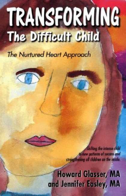 Bestsellers (2006) - Transforming the Difficult Child by Howard Glasser