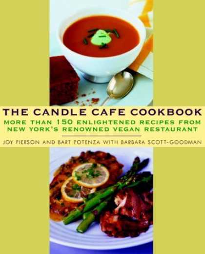 Bestsellers (2006) - The Candle Cafe Cookbook: More Than 150 Enlightened Recipes from New York's Reno