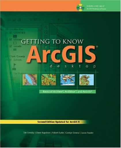 Bestsellers (2006) - Getting to Know ArcGIS Desktop: The Basics of ArcView, ArcEditor, and ArcInfo Up