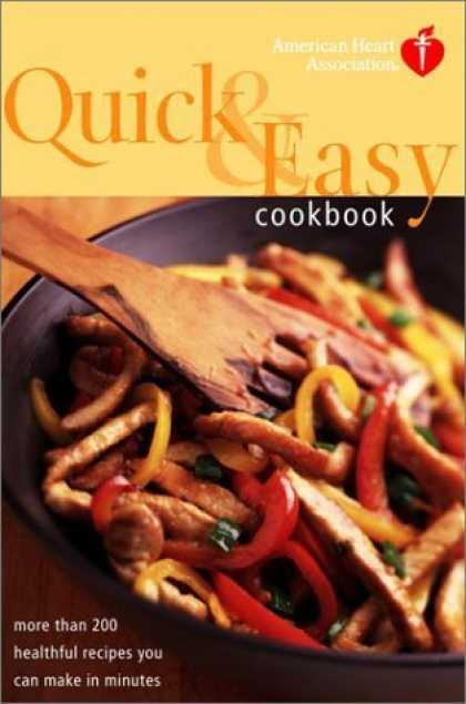 Bestsellers (2006) - American Heart Association Quick & Easy Cookbook: More Than 200 Healthful Recipe