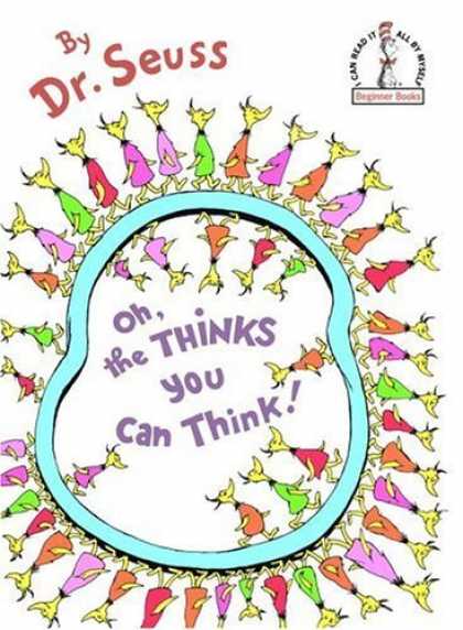 Bestsellers (2006) - Oh, the Thinks You Can Think! (Beginner Books(R)) by Dr. Seuss