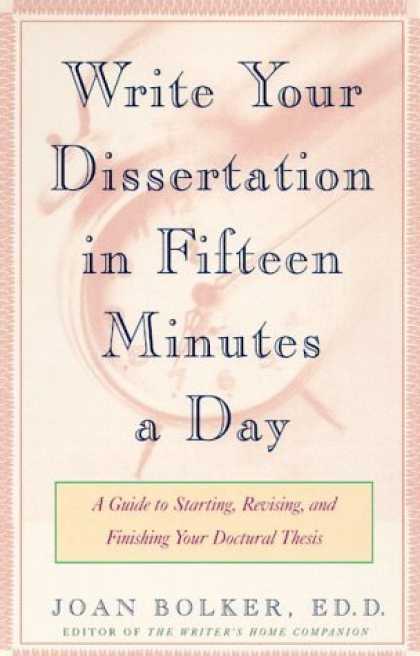 Bestsellers (2006) - Writing Your Dissertation in Fifteen Minutes a Day: A Guide to Starting, Revisin