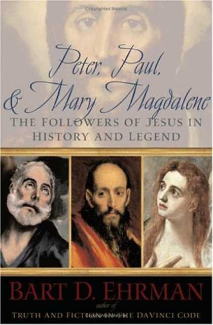 Bestsellers (2006) - Peter, Paul, and Mary Magdalene: The Followers of Jesus in History and Legend by