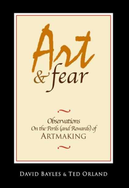 Bestsellers (2006) - Art & Fear by David Bayles