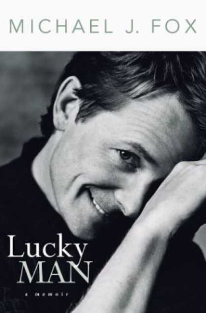 Bestsellers (2006) - Lucky Man: A Memoir by Michael J. Fox