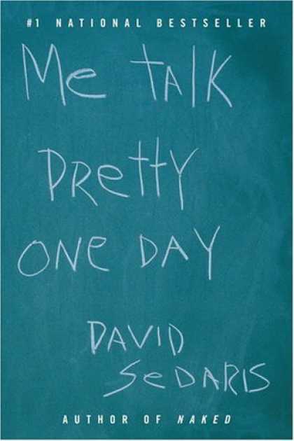 Bestsellers (2006) - Me Talk Pretty One Day by David Sedaris