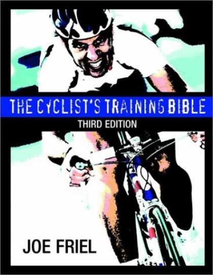 Bestsellers (2006) - The Cyclist's Training Bible by Joe Friel