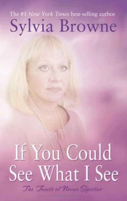 Bestsellers (2006) - If You Could See What I See: The Tenets of Novus Spiritus by Sylvia Browne