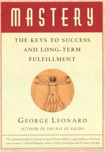 Bestsellers (2006) - Mastery: The Keys to Success and Long-Term Fulfillment (Plume) by George Leonard