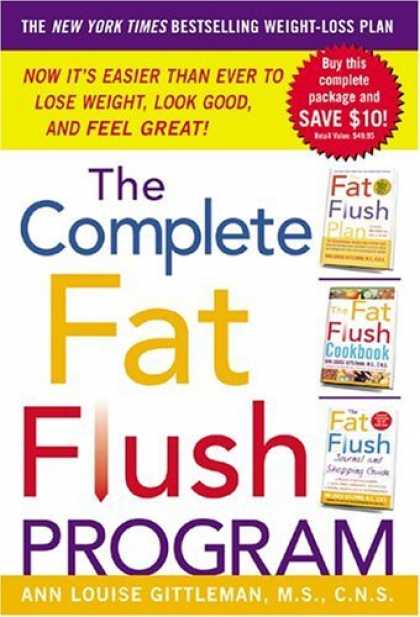 Bestsellers (2006) - The Complete Fat Flush Program by Ann Louise Gittleman