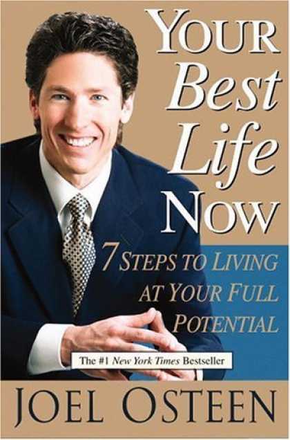 Bestsellers (2006) - Your Best Life Now: 7 Steps to Living at Your Full Potential by Joel Osteen