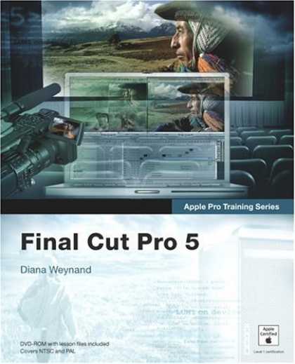Bestsellers (2006) - Apple Pro Training Series: Final Cut Pro 5 (Apple Pro Training Series) by Diana