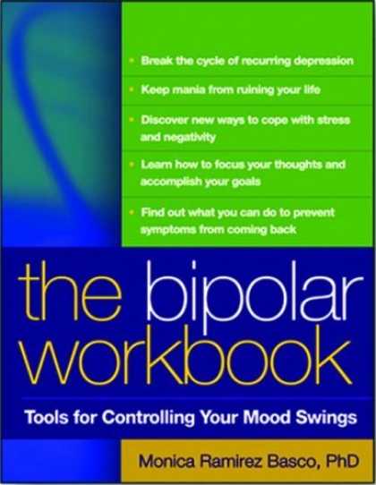 Bestsellers (2006) - The Bipolar Workbook: Tools for Controlling Your Mood Swings by Monica Ramirez B