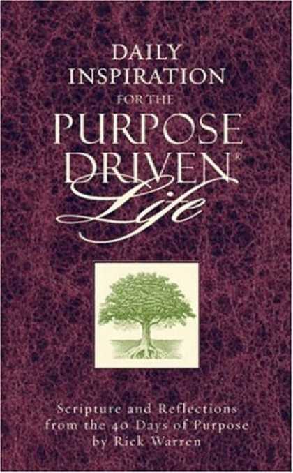 Bestsellers (2006) - Daily Inspiration for the Purpose DrivenÃ‚Â® Life: Scriptures and Reflections fr