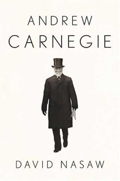 Bestsellers (2006) - Andrew Carnegie by David Nasaw