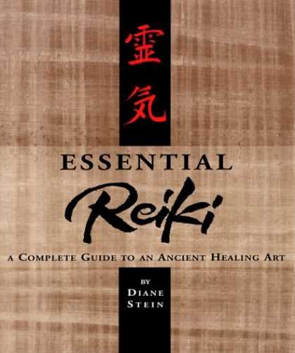Bestsellers (2006) - Essential Reiki: A Complete Guide to an Ancient Healing Art by Diane Stein