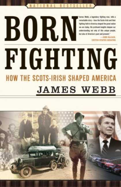 Bestsellers (2006) - Born Fighting: How the Scots-Irish Shaped America by James Webb