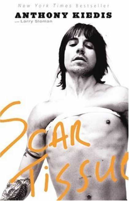 Bestsellers (2006) - Scar Tissue by Anthony Kiedis